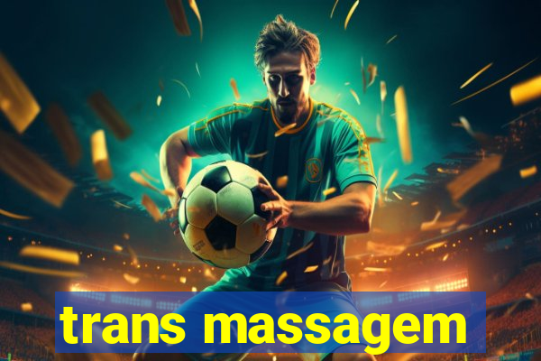 trans massagem
